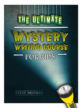 Steve Refiman's Ultimate Mystery Writing Course For Kids