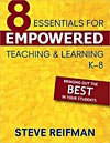 Eight Essentials for Empowered Teaching and Learning, K-8: Bringing Out the Best In Your Students